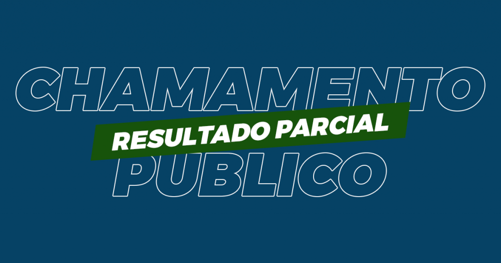 RESULTADO PARCIAL DO CHAMAMENTO PÚBLICO N° 007/SEMAIC/2023.