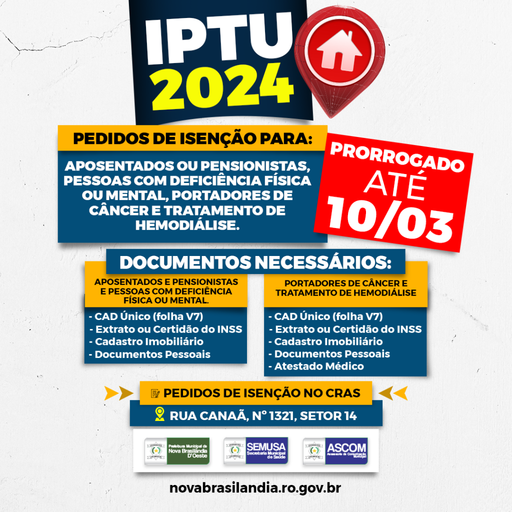 A data para fazer o pedido de isenção do IPTU foi prorrogada.